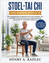 Stoel-Tai Chi voor senioren boven de 70: Een stapsgewijze handleiding voor het herstellen van stabiliteit en het kalmeren van de gemoedsrust. Gewricht cover