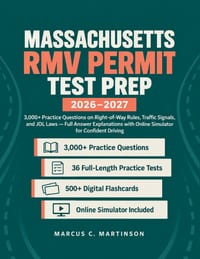 Massachusetts RMV Permit Test Prep 2026-2027: 3,000+ Practice Questions on Right-of-Way Rules, Traffic Signals, and JOL Laws - Full Answer Explanation cover