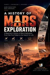 A History of Mars Exploration: A Beginner's History of Mars Exploration From the First Flybys to the Search for Life cover