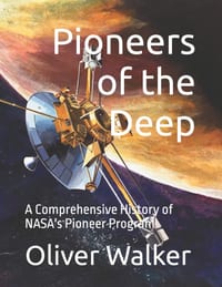 Pioneers of the Deep: A Comprehensive History of NASA's Pioneer Program cover