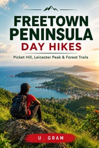 Freetown Peninsula Day Hikes: Picket Hill, Leicester Peak & Forest Trails cover