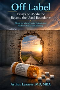 Off Label: Essays on Medicine Beyond the Usual Boundaries cover