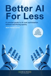 Better AI For Less: A concise guide to AI cost optimization without sacrificing quality cover