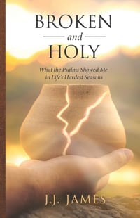 Broken and Holy: What the Psalms Showed Me in Life's Hardest Seasons cover