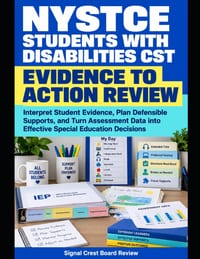 NYSTCE Students with Disabilities CST - Evidence-to-Action Review: Interpret Student Evidence, Plan Defensible Supports, and Turn Assessment Data into cover