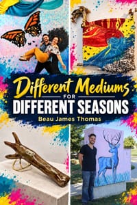 Different Mediums for Different Seasons: An Artist's Guide to Change, Cycles, and Creative Freedom cover