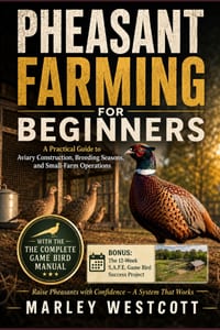 Pheasant Farming for Beginners: A Practical Guide to Aviary Construction, Breeding Seasons, and Small-Farm Operations cover