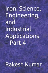 Iron: Science, Engineering, and Industrial Applications - Part 4 cover
