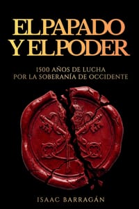 El Papado y el Poder: 1500 Años de Lucha por la Soberanía de Occidente cover