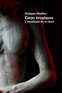Corps tragiques: L'hexalogie de la chair cover