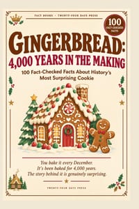 Gingerbread: 4,000 YEARS IN THE MAKING: 100 Fact-Checked Facts About History's Most Surprising Cookie cover