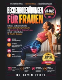 Beckenbodenübungen Für Frauen: Beheben Sie Blasenschwäche, Stärken Sie Ihre Rumpfmuskulatur und gewinnen Sie Ihr Selbstvertrauen Zurück - Mit Einfache cover