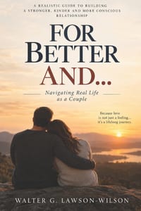 For Better And...: Learning to Love When Life as a Couple Is No Longer Perfect cover