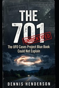 The 701: The UFO Cases Project Blue Book Could Not Explain cover