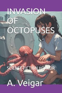 Invasion of Octopuses: Science Fiction Horror cover