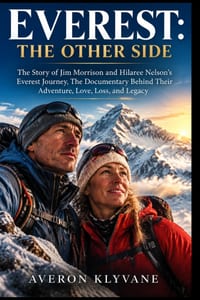 Everest: THE OTHER SIDE: The Story of Jim Morrison and Hilaree Nelson's Everest Journey, The Documentary Behind Their Adventure, Love, Loss, and Legac cover