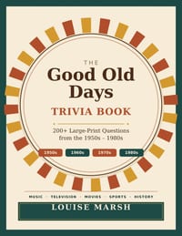 The Good Old Days Trivia Book: 200+ Large-Print Questions from the 1950s-1980s cover