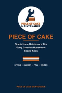 Piece of Cake Maintenance: Simple Home Maintenance Tips Every Canadian Homeowner Should Know cover