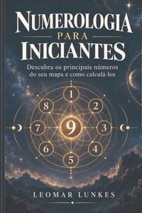 Numerologia para Iniciantes: Descubra os principais números do seu mapa e como calculá-los cover