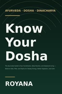 Know Your Dosha: The Ayurveda Guide to Your Constitution, Daily Routine, and Seasonal Living cover