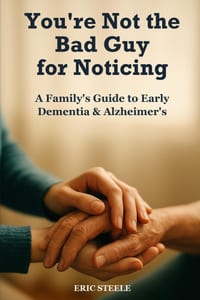 You're Not the Bad Guy for Noticing: A Family's Guide to Early Dementia and Alzheimer's - Recognize the Signs, Talk to a Loved One, and Handle the Leg cover