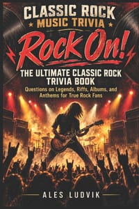 Rock On! The Ultimate Classic Rock Trivia Book: Questions on Legends, Riffs, Albums, and Anthems for True Rock Fans cover