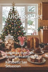 101 Juldesserter: Autentiska recept från Spanien och Latinamerika cover