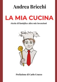 La mia cucina: ricette di famiglia e altre mie invenzioni cover