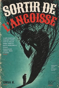 Sortir de l'Angoisse: Le guide pratique pour comprendre ce qui vous arrive, traverser les crises de panique, désamorcer les pensées anxieuses et retro cover