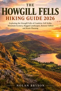 The Howgill Fells Hiking Guide 2026: A Complete Guide to Hiking in Galloway, Scotland: Scenic Trails, Mountain Routes, Landmark Navigation and Practic cover