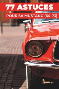 77 Astuces Pour Sa Ford Mustang: Les secrets les mieux gardés cover