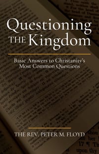Questioning the Kingdom: Basic Answers to Christianity's Most Common Questions cover