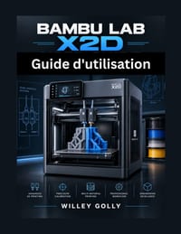 Guide d'utilisation du Bambu Lab X2D: Impression à double buse, étalonnage, matériaux et flux de travail avancés cover