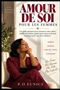 L'amour De Soi Pour Les Femmes: Un guide puissant pour retrouver votre valeur, établir des limites, guérir votre coeur et devenir la femme que vous êt cover