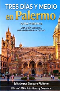 Tres Días Y Medio En Palermo - Guía Turística - Vacaciones En Sicilia cover