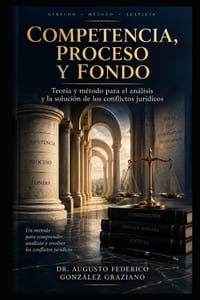 Competencia, Proceso Y Fondo: Teoría y método para el análisis y la solución de los conflictos jurídicos cover