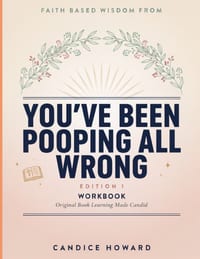 Faith Based Wisdom From You've Been Pooping All Wrong Edition 1: Original Book Learning Made Candid cover
