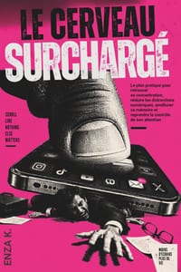 Le Cerveau Surchargé: Le plan pratique pour retrouver sa concentration, réduire les distractions numériques, améliorer sa mémoire et reprendre le cont cover
