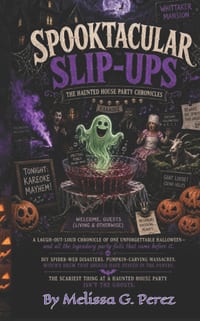 Spooktacular Slip-Ups: The Haunted House Party Chronicles cover