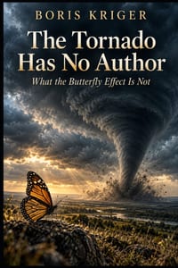 The Tornado Has No Author: What the Butterfly Effect Is Not cover