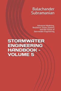 Stormwater Engineering Handbook - Volume 5: Advanced Modeling, Resilience, Smart Systems and the Future of Stormwater Engineering cover