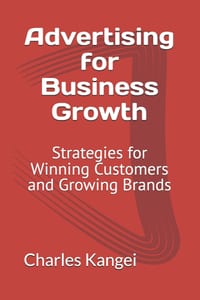 Advertising for Business Growth: Strategies for Winning Customers and Growing Brands cover