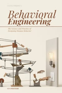 Behavioral Engineering: The Science and Practice of Designing Human Behavior cover