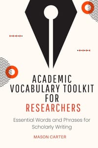 Academic Vocabulary Toolkit for Researchers: Essential Words and Phrases for Scholarly Writing cover