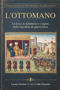 L'Ottomano: Le forze, le debolezze e i segreti della macchina da guerra turca nel trattato veneziano del 1598 sulla caduta dell'Impero cover