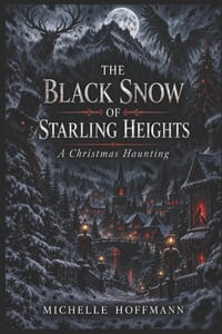 The Black Snow of Starling Heights: A Christmas Haunting cover
