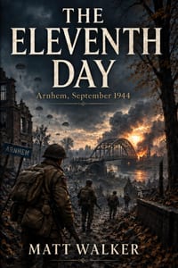 The Eleventh Day: Arnhem, September 1944 cover