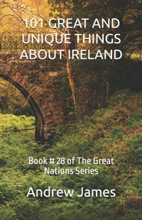 101 Great and Unique Things about Ireland: Book # 28 of The Great Nations Series cover