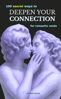 100 Secret Ways to Deepen Your Connection: For Romantic Souls: Little-Known Ways to Build Emotional Intimacy, Strengthen Your Relationship, Rekindle R cover