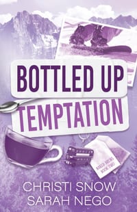 Bottled Up Temptation: A Fake Dating Small Town Mountain Romcom cover